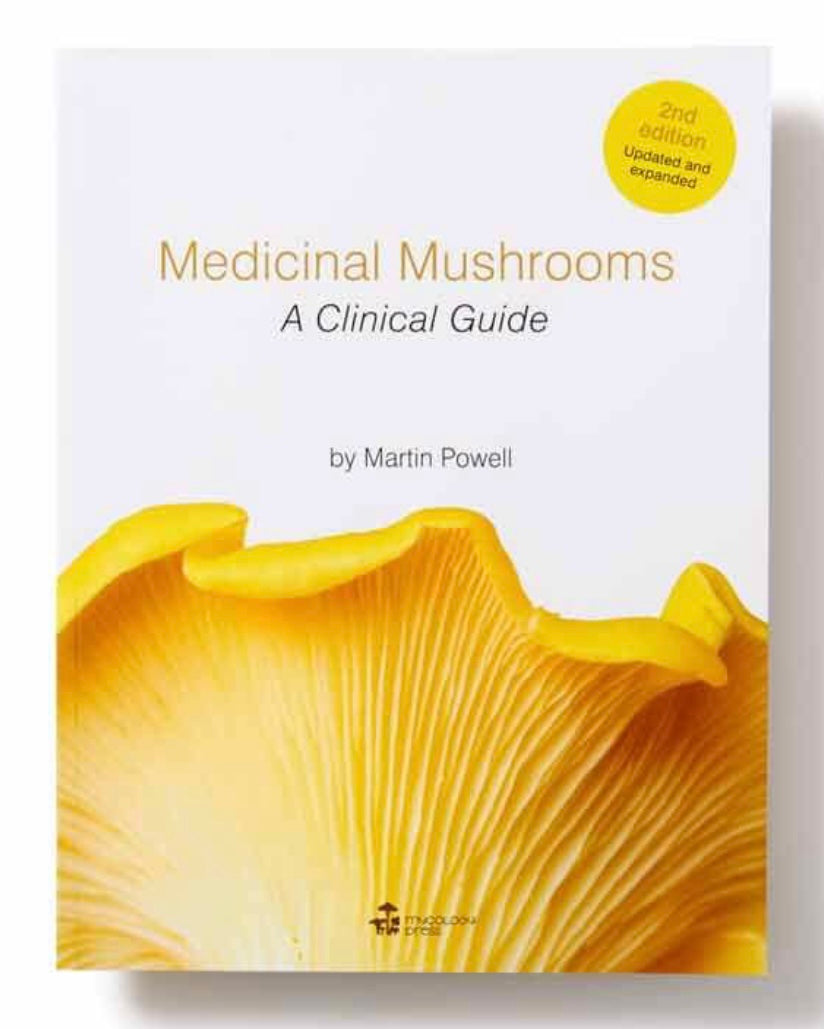Medicinal Mushrooms : A Clinical Guide by Martin Powell